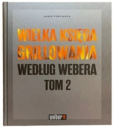 Weber książka  „Wielka Księga Grillowania Według Webera” Tom 2  18180